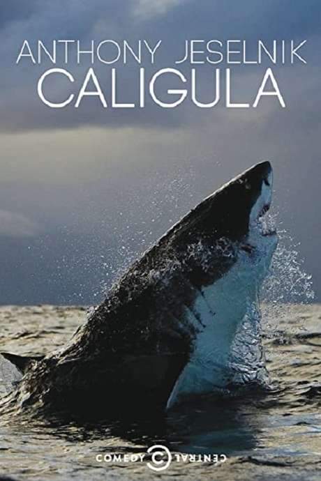 Anthony Jeselnik: Caligula